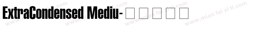 ExtraCondensed Mediu字体转换